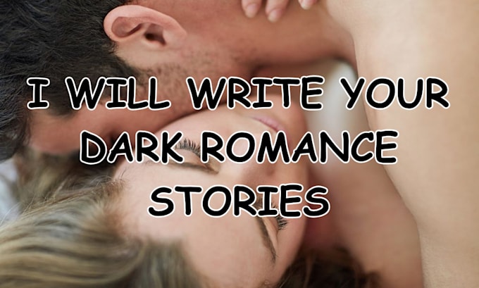 Gig Preview - Do romance ebook writing erotic story bdsm nsfw kinky dark romance and fantasy