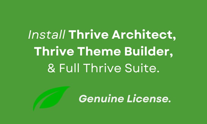 Gig Preview - Install thrive architect, thrive themes with a valid license