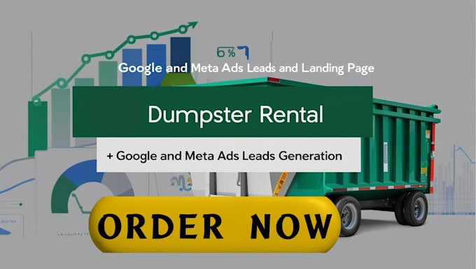 Gig Preview - Create dumpster rental leads medical waste management leads dumpster ads setup