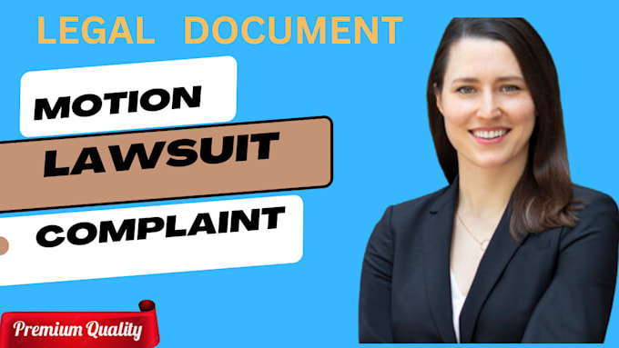 Gig Preview - Draft legal documents, lawsuit complaints, and motions