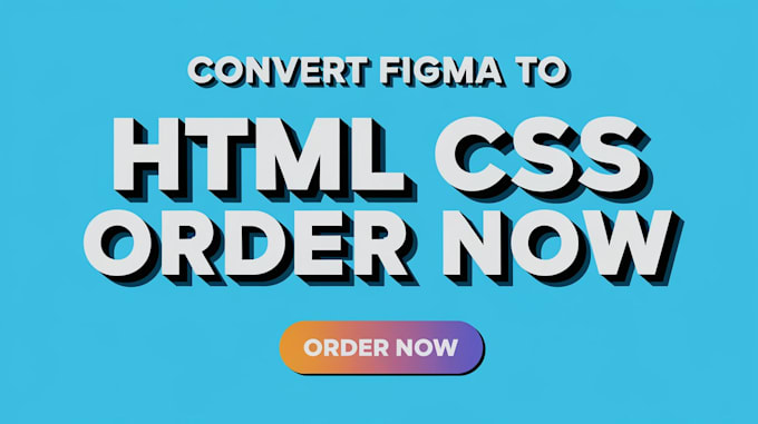 Gig Preview - Figma to HTML CSS conversion using bootstrap or tailwind