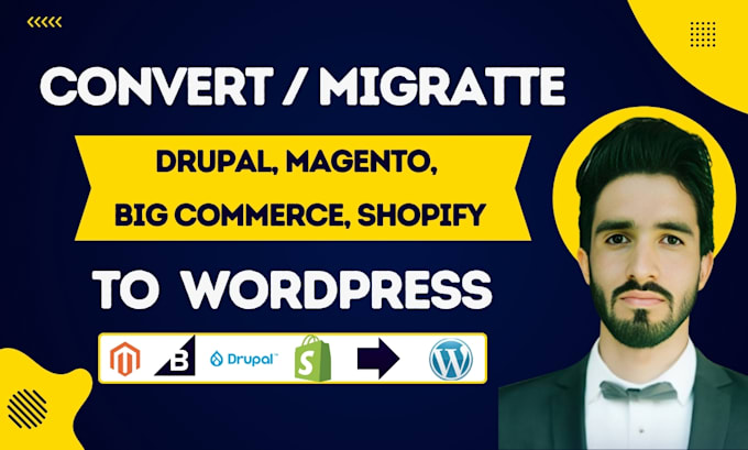 Gig Preview - Convert or migrate bigcommerce, shopify, magento, drupal to wordpress