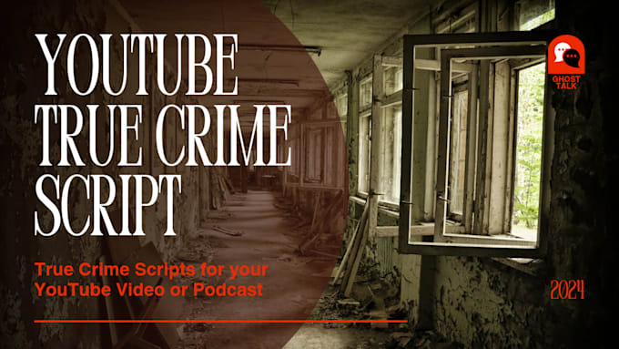 Gig Preview - Be your youtube scriptwriter for true crime video podcast