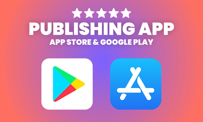 Gig Preview - Publish your app on app store and google play