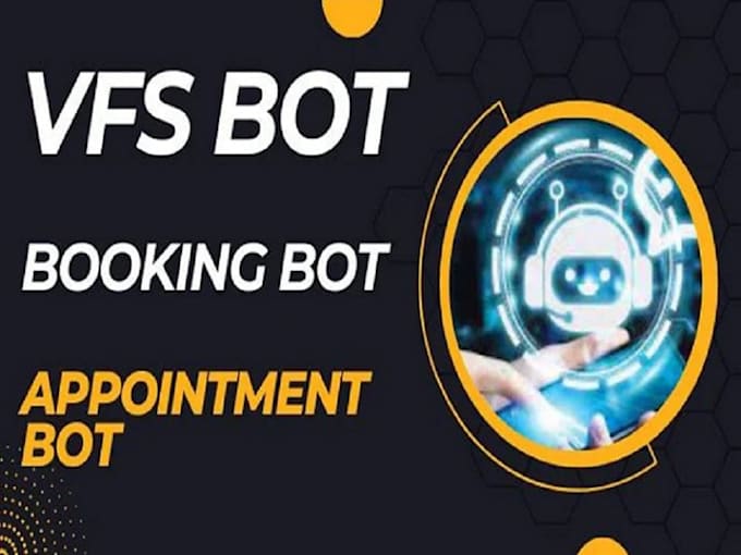 Gig Preview - Develop vfs appointment bot, booking bot, visa bot