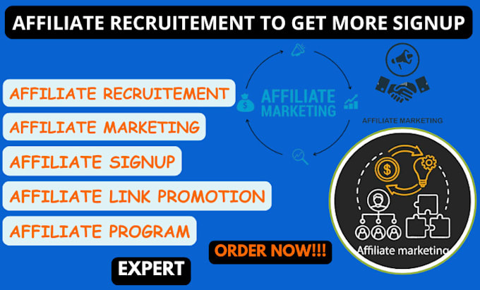 Gig Preview - Affiliate recruitment, affiliate link promotion to get more affiliate signup