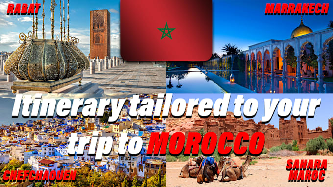 Gig Preview - Customized itinerary tailored to your trip to morocco