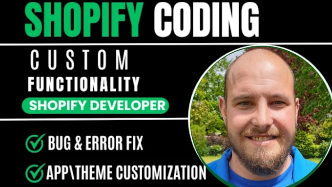 Gig Preview - Do shopify custom coding shopify bug fixing and store customization