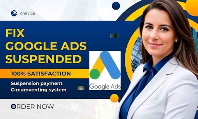 Gig Preview - Fix google ads suspended account unsuspend merchant suspension fix