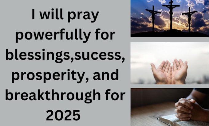 Gig Preview - Pray for blessings ,success, prosperity, and breakthrough for 2025