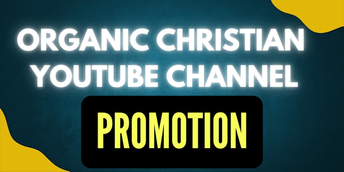 Gig Preview - Do organic christian youtube promotion to reach the right audience