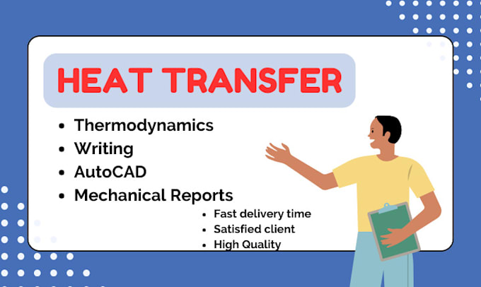 Gig Preview - Do heat transfer and thermodynamics