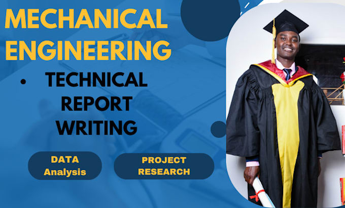 Gig Preview - Do technical report writing for mechanical engineering projects