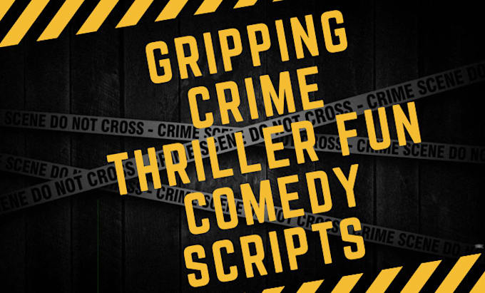 Gig Preview - Write gripping crime thriller fun comedy scripts mystery screenplays tran style