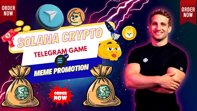 Gig Preview - Crypto game promotion, ton, solana, telegram game promotion solana meme coin