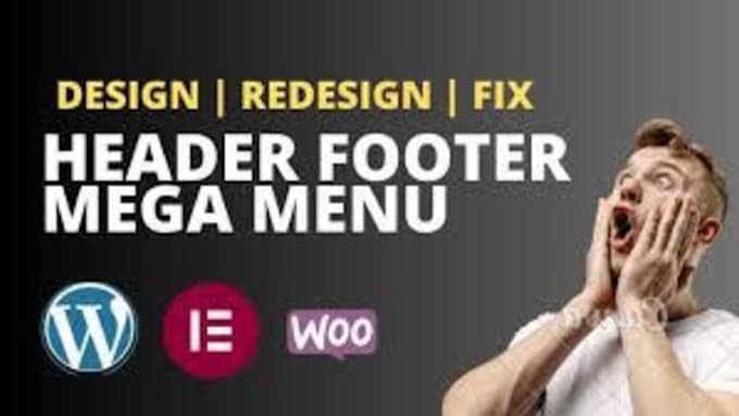 Gig Preview - Design or fix wordpress website header, footer, mega menu within 24 hours