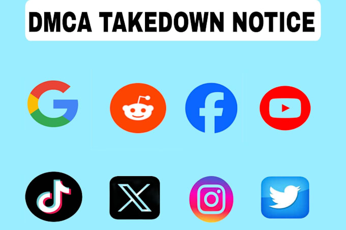 Gig Preview - Send dmca takedown notice fb,reddit,ig,google,yt,x under dmca