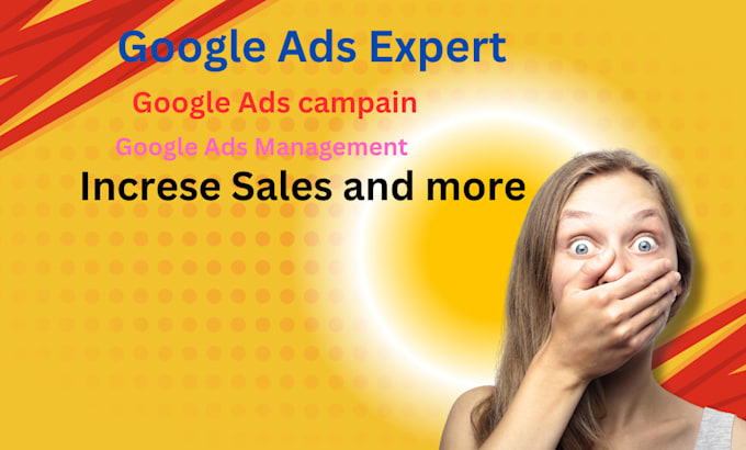 Bestseller - setup manage your google ads campaign and increase sales