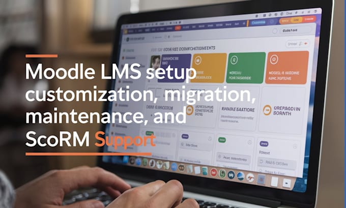 Gig Preview - Do professional moodle lms setup, customization, migration, maintenance, scorm