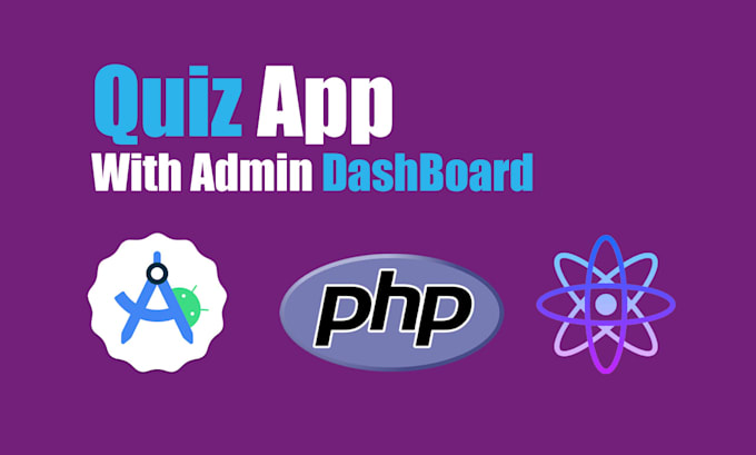 Gig Preview - Customize android quiz app with web and mobile admin panel