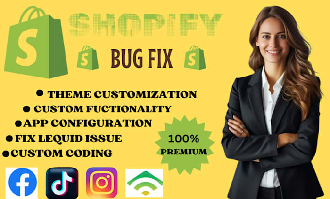 Gig Preview - Do shopify bug fix shopify custom coding error repair and optimization