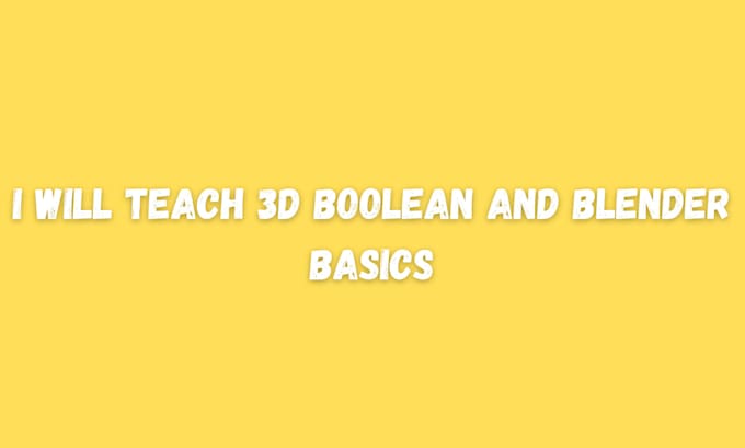 Gig Preview - Teach you 3d boolean and blender basics