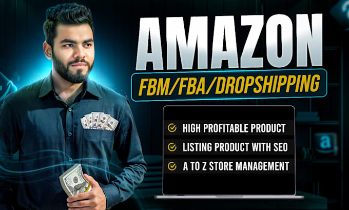 Gig Preview - Amazon 2 step drop shipping store full management