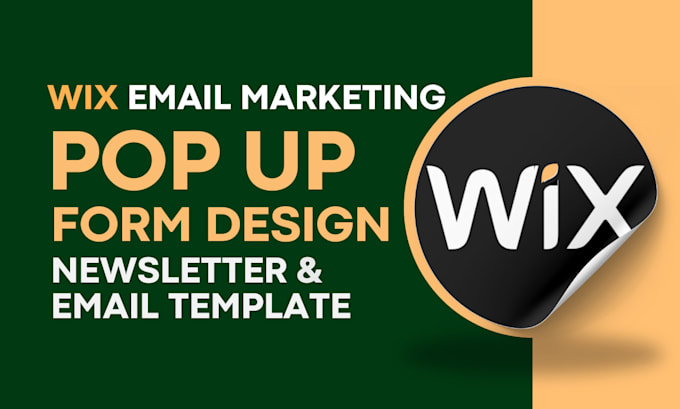 Gig Preview - Design wix popup forms or wix newsletter and wix email template