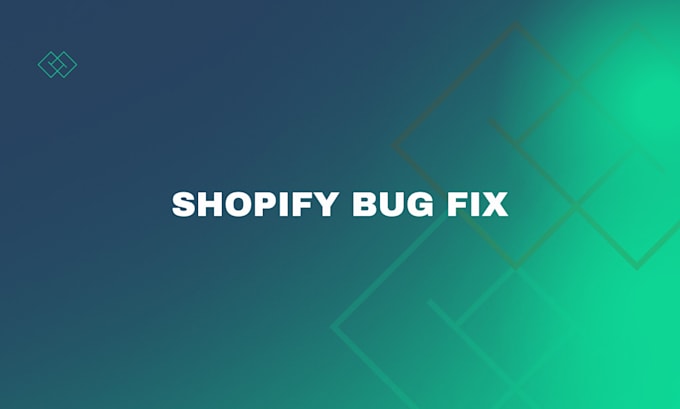 Gig Preview - Do shopify bug fix, shopify custom code ,theme customization, liquid section