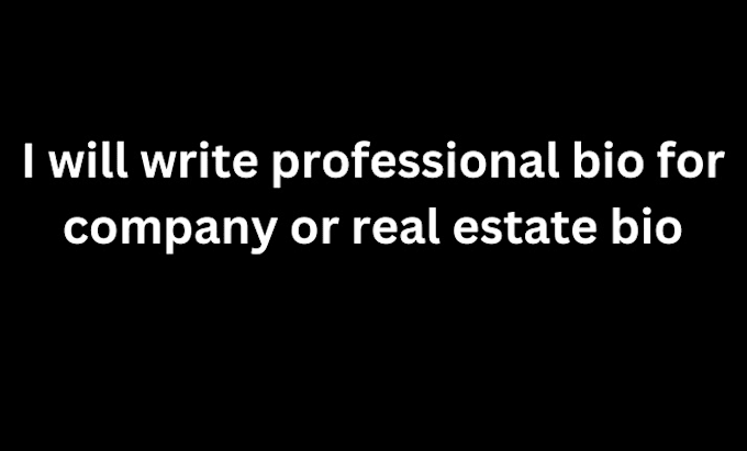 Bestseller - write professional bio for company or real estate bio