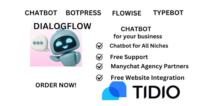 Gig Preview - Dialogflow manychat tidio intercom voiceflow flowise botpress chatfuel chatbot