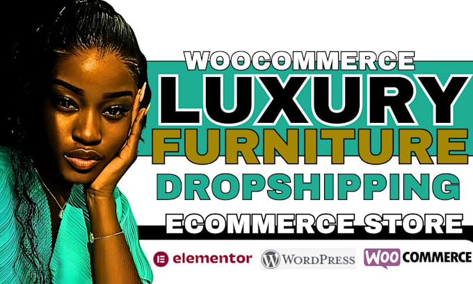 Gig Preview - Luxury furniture website store, dropshipping store woocommerce furniture website