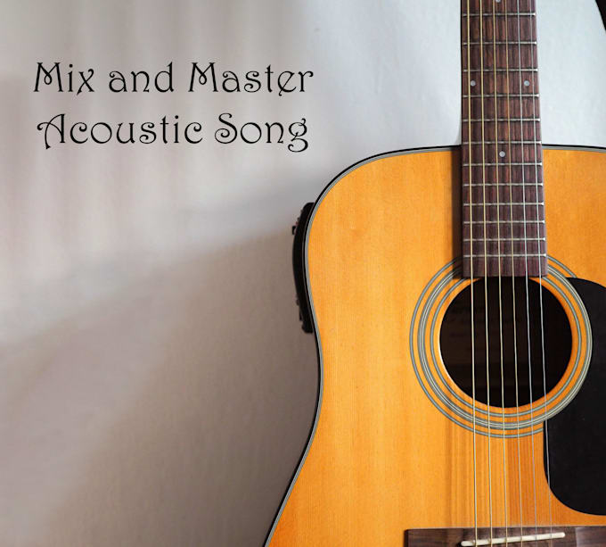 Gig Preview - Mix and master your acoustic song