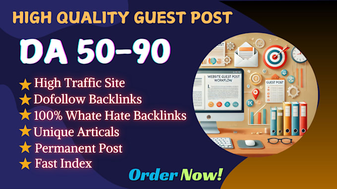 Gig Preview - Write and publish high da guest posts that include SEO dofollow backlinks