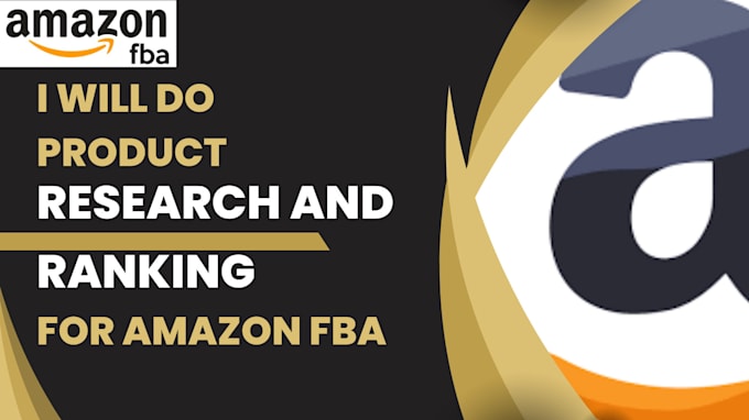 Gig Preview - Do amazon fba product ranking, fba product research, product hunting