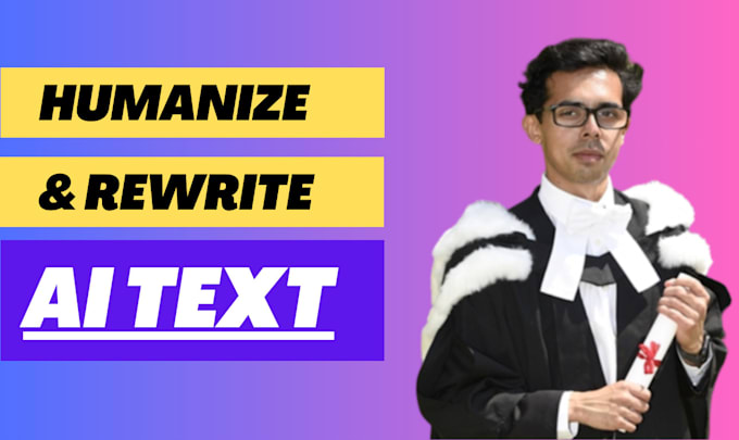 Gig Preview - Humanize and rewrite your ai written text