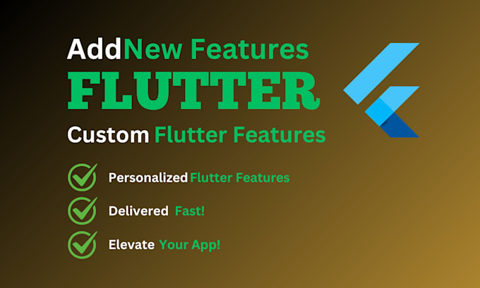 Gig Preview - Add custom features in your flutter mobile app