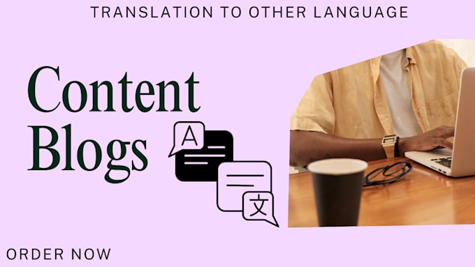 Bestseller - translation articles, blog posts, and content into your desired language