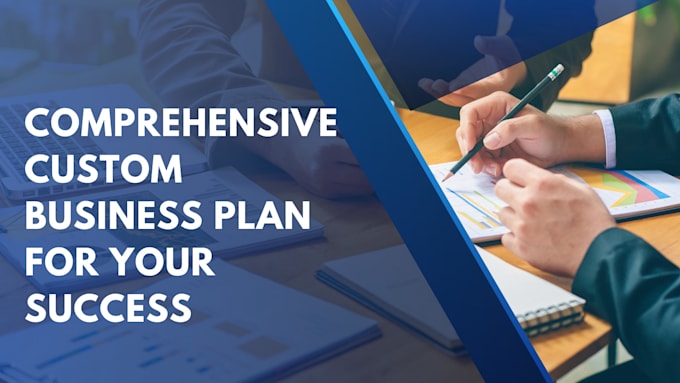 Gig Preview - Create a comprehensive and custom business plan for your success