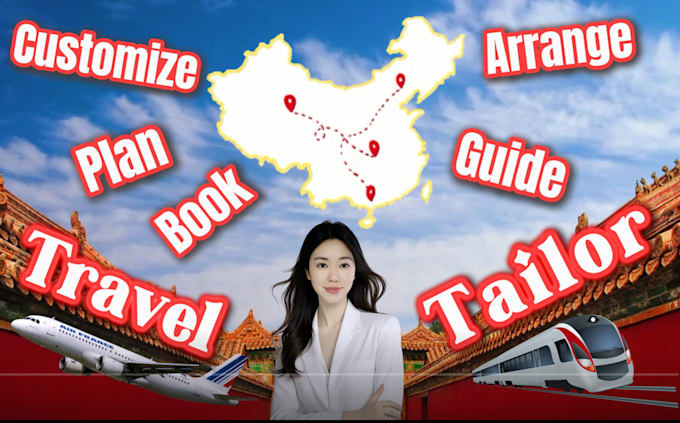 Gig Preview - Design a personalized travel itinerary for your china trip