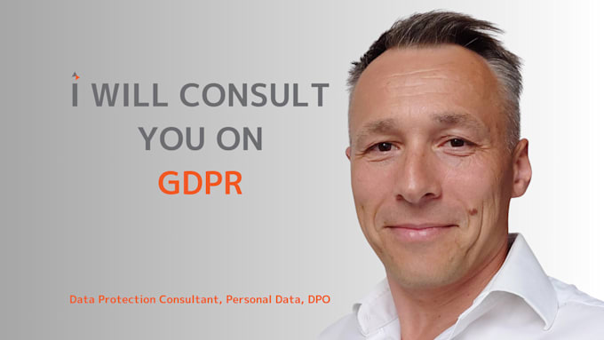 Gig Preview - Consult you on gdpr, data protection consultant, personal data, dpo