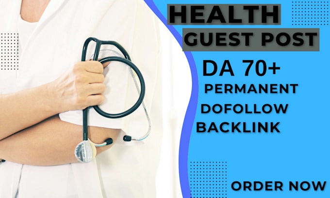 Gig Preview - Do guest post backlink in high DR high da 71 health blog