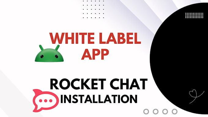 Gig Preview - Do seamless white label app and rocket chat integration for your business