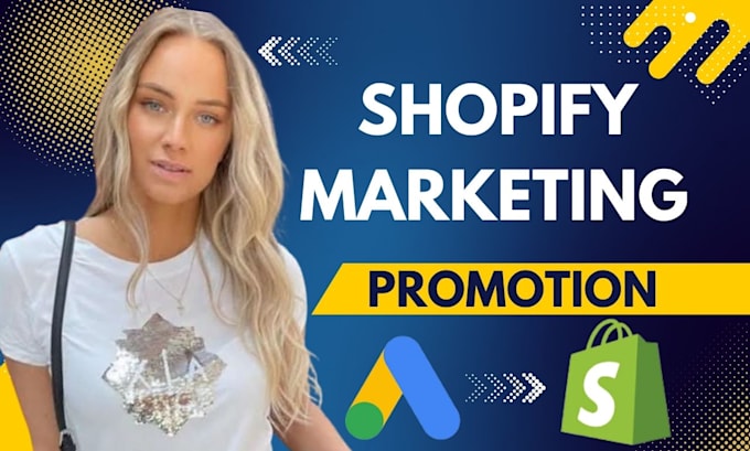 Gig Preview - Shopify marketing sales dropshipping ecommerce website promotion with google ads