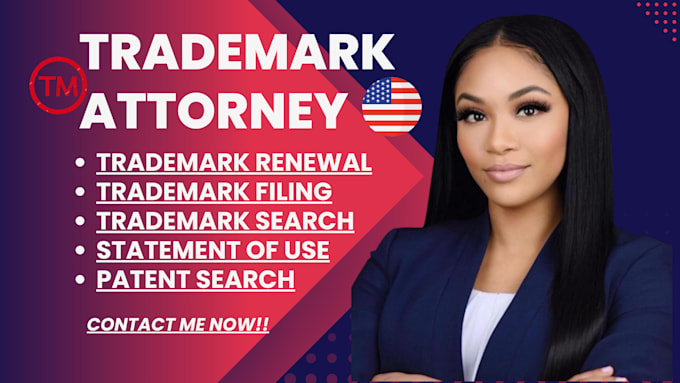 Gig Preview - Be your licensed trademark attorney for trademark filing search and renewal