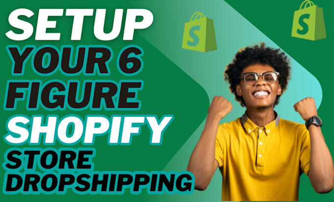 Gig Preview - Setup 6 figure shopify dropshipping store or website