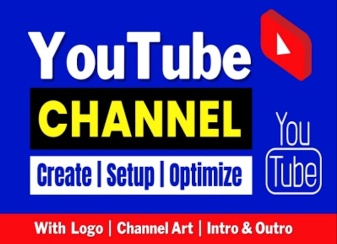 Gig Preview - Create youtube channel with full setup and optimization