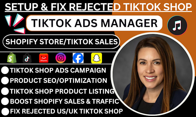 Gig Preview - Fix, setup and manage tiktok shop, tiktok ads manager, tiktok shop dropshipping