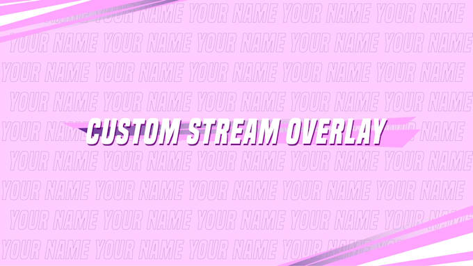 Gig Preview - Design a stream overlay for your channel