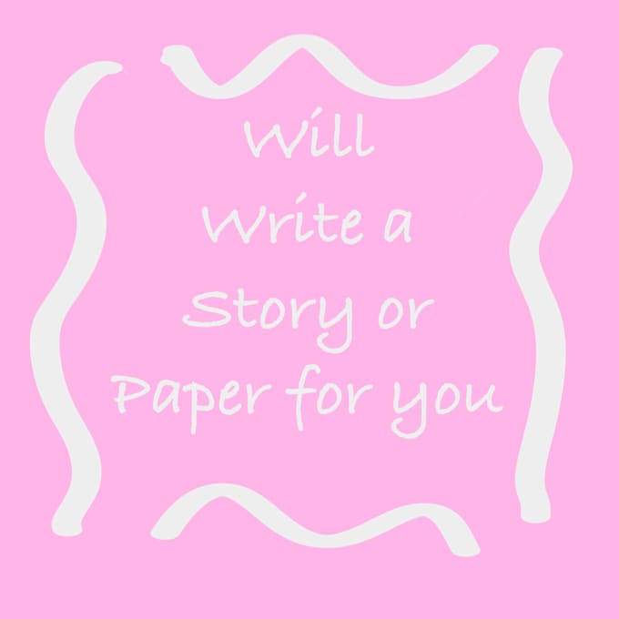 Bestseller - write for you I can write a paper a story or anything of he like